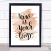 Now Is Your Time Quote Print Watercolour Wall Art