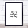 Old Ways Quote Print Poster Typography Word Art Picture