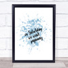 On Saturday Inspirational Quote Print Blue Watercolour Poster