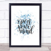 Open Mind Inspirational Quote Print Blue Watercolour Poster
