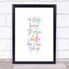 Slowly Becoming Rainbow Quote Print