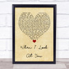 Miley Cyrus When I Look At You Vintage Heart Quote Song Lyric Print