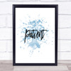 Patient Inspirational Quote Print Blue Watercolour Poster