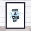 People Lie Inspirational Quote Print Blue Watercolour Poster