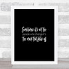 People Who Change Quote Print Black & White