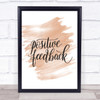 Positive Feedback Quote Print Watercolour Wall Art Positive Feedback Quote Print Watercolour Wall Art
