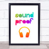 Rainbow Sound Proof Quote Typogrophy Wall Art Print