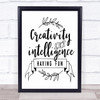 Creativity Is Intelligence Having Fun Quote Typogrophy Wall Art Print Creativity Is Intelligence Having Fun Quote Typogrophy Wall Art Print