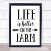 Life Better On The Farm Quote Typogrophy Wall Art Print