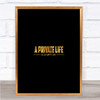A Private Life Quote Print Black & Gold Wall Art Picture