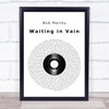 Bob Marley Waiting in Vain Vinyl Record Song Lyric Quote Music Print