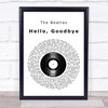 The Beatles Hello, Goodbye Vinyl Record Song Lyric Quote Music Print The Beatles Hello, Goodbye Vinyl Record Song Lyric Quote Music Print