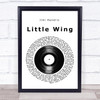 Jimi Hendrix Little Wing Vinyl Record Song Lyric Quote Music Print