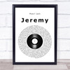 Pearl Jam Jeremy Vinyl Record Song Lyric Quote Music Print
