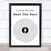George Michael Heal The Pain Vinyl Record Song Lyric Quote Print