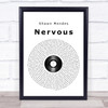 Shawn Mendes Nervous Vinyl Record Song Lyric Quote Print