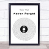 Take That Never Forget Vinyl Record Song Lyric Quote Print