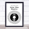 Van Morrison Into The Mystic Vinyl Record Song Lyric Quote Print