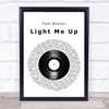 Tom Baxter Light Me Up Vinyl Record Song Lyric Quote Print