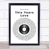 David Gray This Years Love Vinyl Record Song Lyric Quote Print