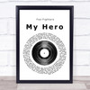 Foo Fighters My Hero Vinyl Record Song Lyric Quote Print