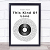 Sister Hazel This Kind Of Love Vinyl Record Song Lyric Quote Print