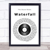 The Stone Roses Waterfall Vinyl Record Song Lyric Quote Print