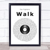Foo Fighters Walk Vinyl Record Song Lyric Print