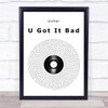 Usher U Got It Bad Vinyl Record Song Print