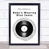 Mac DeMarco Baby?Æs Wearing Blue Jeans Vinyl Record Song Lyric Print