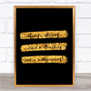 Always Classy Quote Print Black & Gold Wall Art Picture