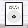 Dan + Shay What You Do To Me Vinyl Record Song Lyric Print