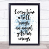 Blue Every Time A Bell Rings, An Angel Gets His Wings Quote Wall Art Print Blue Every Time A Bell Rings, An Angel Gets His Wings Quote Wall Art Print