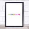 Always Listen Rainbow Quote Print Always Listen Rainbow Quote Print