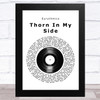 Eurythmics Thorn In My Side Vinyl Record Song Lyric Music Art Print