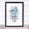Anything Right Inspirational Quote Print Blue Watercolour Poster