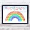 Van Morrison Have I Told You Lately That I Love You Watercolour Rainbow & Clouds Song Lyric Print