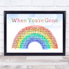 Bryan Adams When You're Gone Watercolour Rainbow & Clouds Song Lyric Print