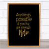 Anything's Possible Quote Print Black & Gold Wall Art Picture Anything's Possible Quote Print Black & Gold Wall Art Picture