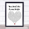 Kenny Chesney You Had Me From Hello White Heart Song Lyric Quote Music Print