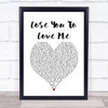 Selena Gomez Lose You To Love Me White Heart Song Lyric Quote Music Print