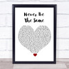 Camila Cabello Never Be The Same White Heart Song Lyric Quote Music Print