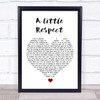 Erasure A Little Respect White Heart Song Lyric Quote Music Print