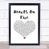 Passenger Hearts On Fire White Heart Song Lyric Quote Music Print