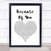 Ne-Yo Because Of You White Heart Song Lyric Quote Music Print