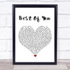 Foo Fighters Best Of You White Heart Song Lyric Quote Music Print