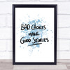 Bad Choices Good Stories Inspirational Quote Print Blue Watercolour Poster