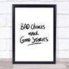Bad Choices Good Stories Quote Print Poster Typography Word Art Picture