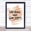 Bad Choices Good Stories Quote Print Watercolour Wall Art