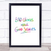 Bad Choices Good Stories Rainbow Quote Print